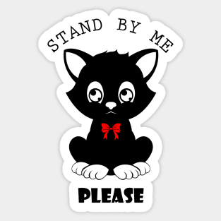 10 - STAND BY ME PLEASE Sticker